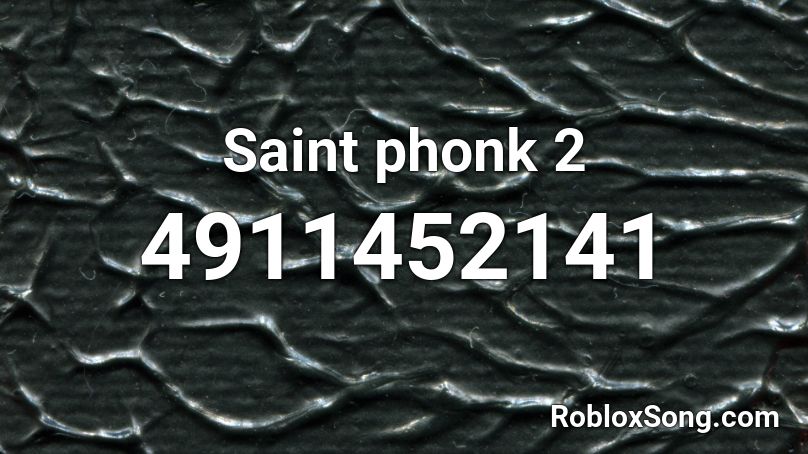 Saint phonk 2 Roblox ID