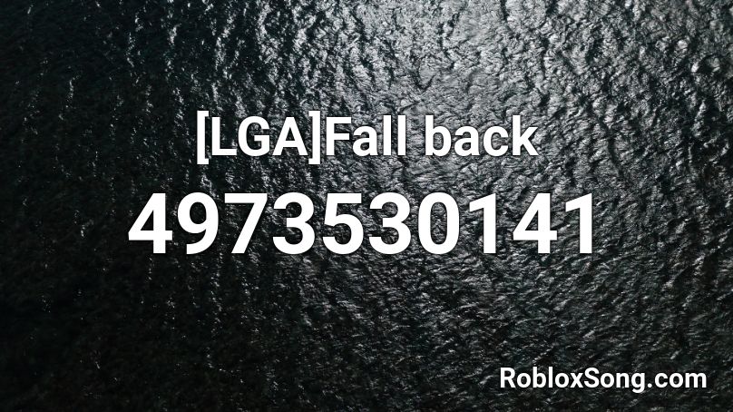 [LGA]Fall back Roblox ID