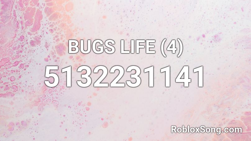 BUGS LIFE (4) Roblox ID