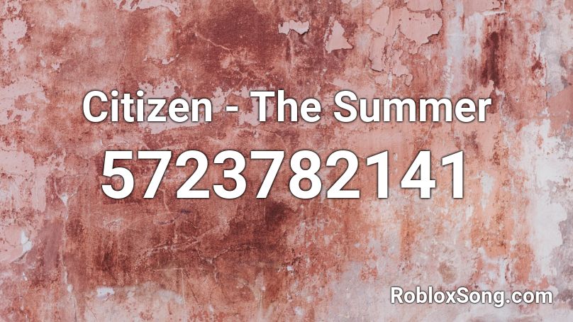 Citizen - The Summer Roblox ID