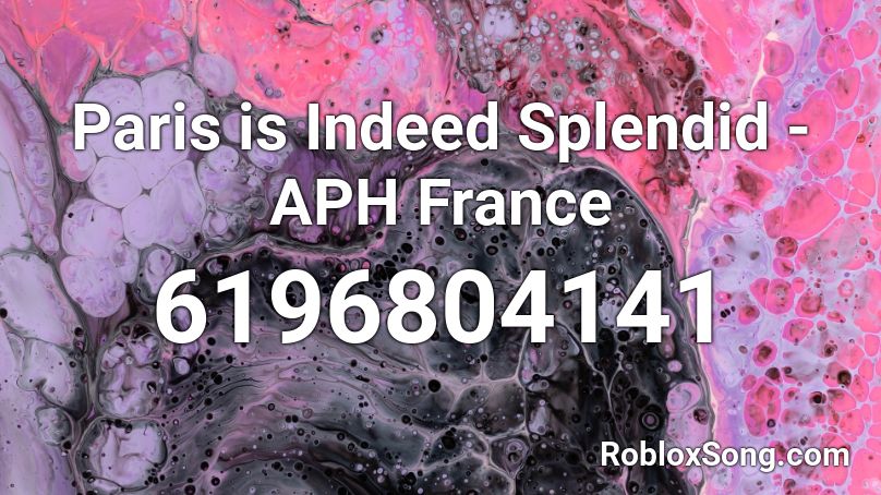 Paris is Indeed Splendid - APH France Roblox ID