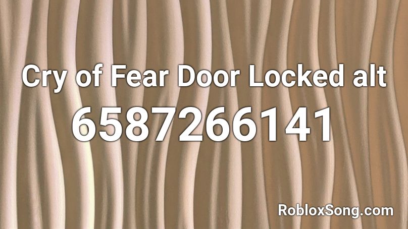 Cry of Fear Door Locked alt Roblox ID