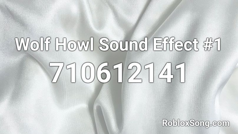 Wolf Howl Sound Effect #1 Roblox ID