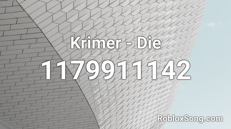 Krimer - Die Roblox ID