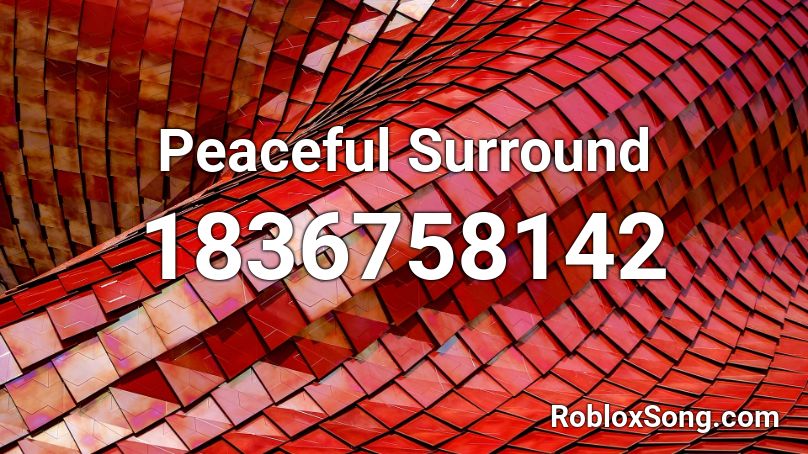 Peaceful Surround Roblox ID