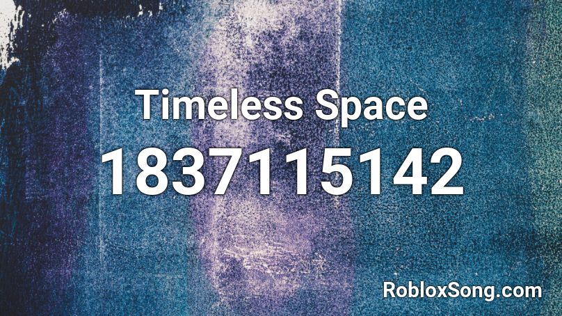 Timeless Space Roblox ID