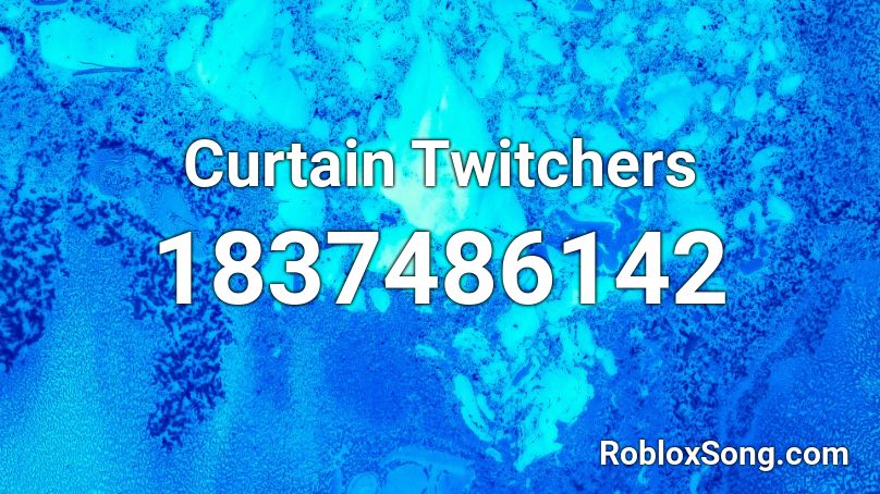 Curtain Twitchers Roblox ID