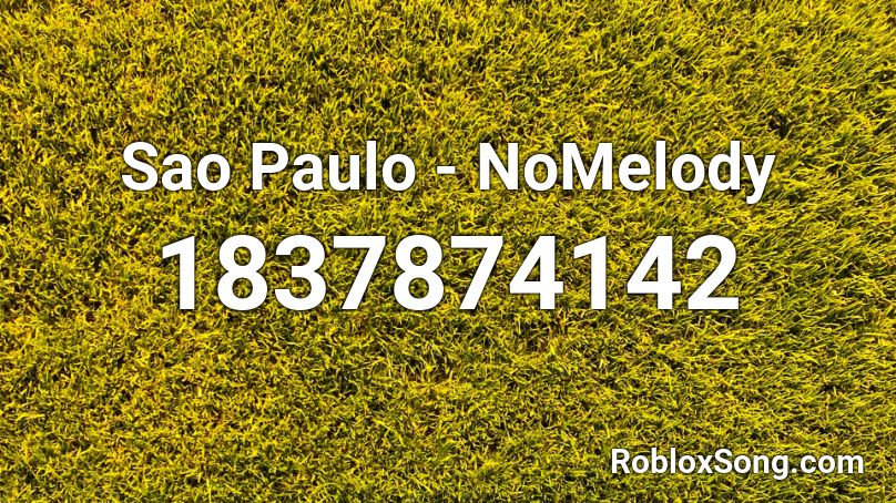 Sao Paulo - NoMelody Roblox ID