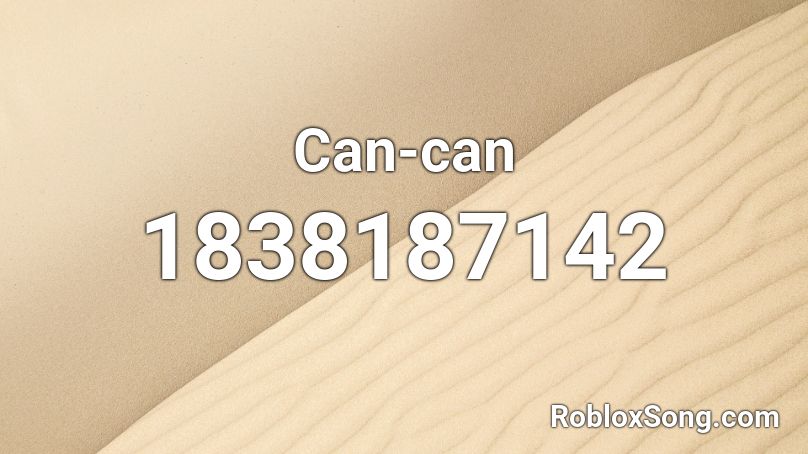 Can-can Roblox ID