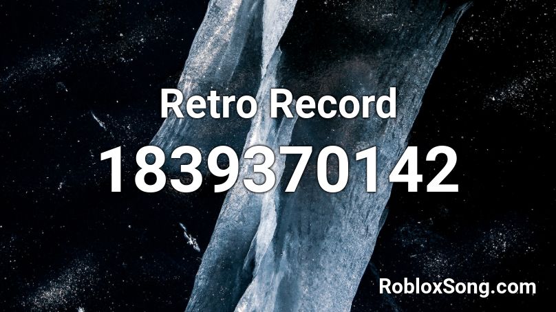 Retro Record Roblox ID