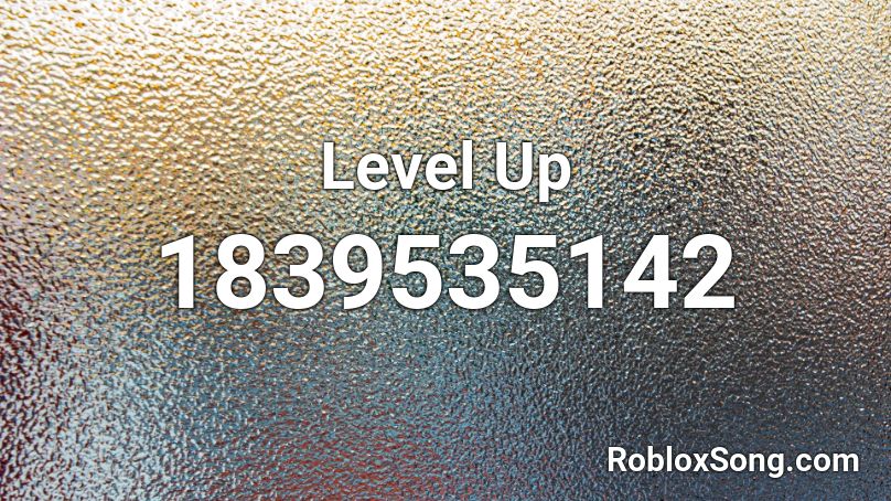 Level Up Roblox ID