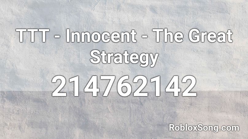 TTT - Innocent - The Great Strategy Roblox ID