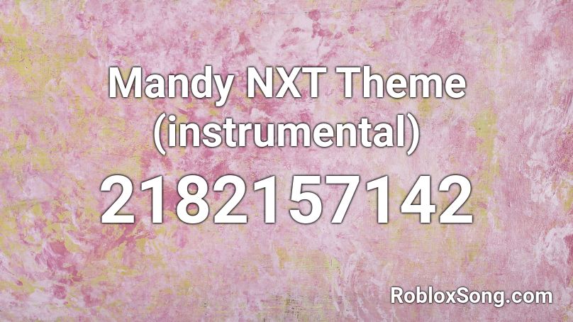 Mandy NXT Theme (instrumental) Roblox ID