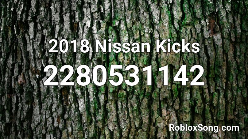 2018 Nissan Kicks Roblox ID
