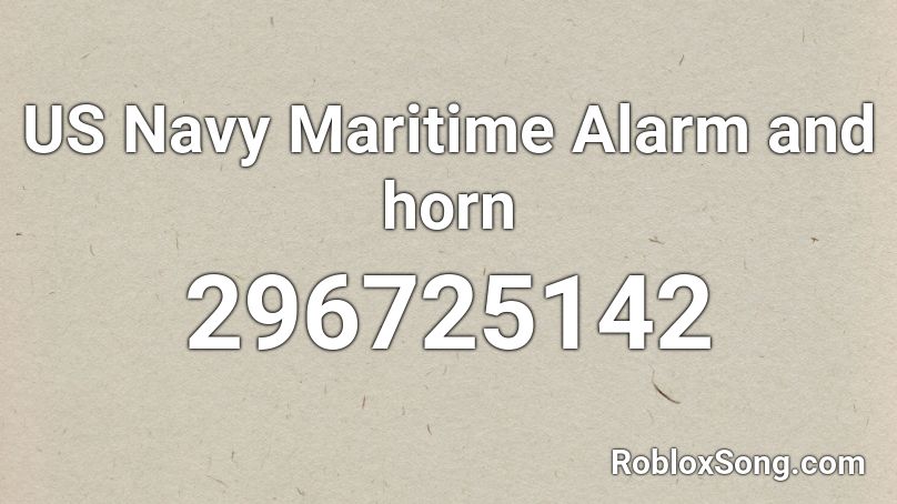 US Navy Maritime Alarm and horn Roblox ID