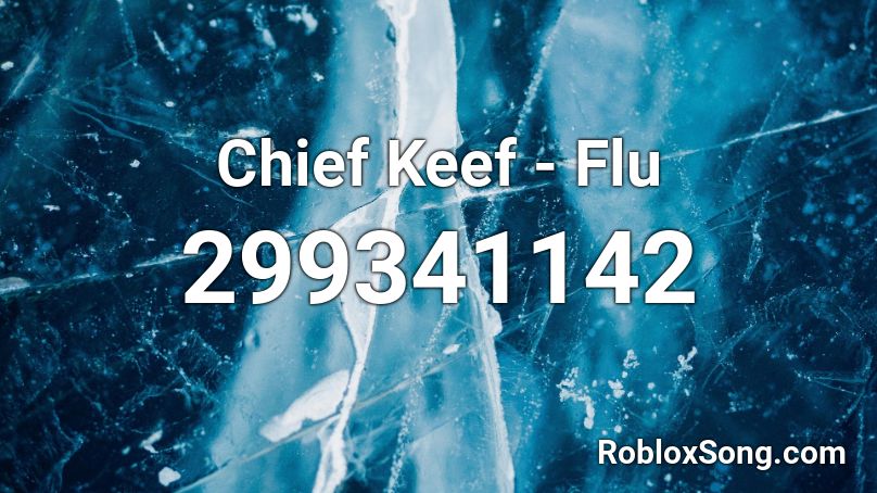 Chief Keef - Flu Roblox ID