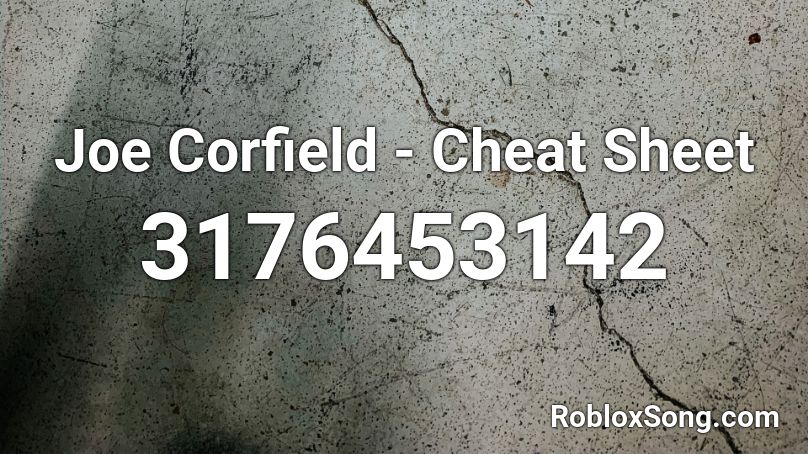 Joe Corfield - Cheat Sheet Roblox ID