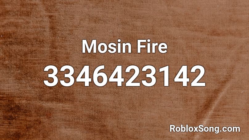 Mosin Fire Roblox ID