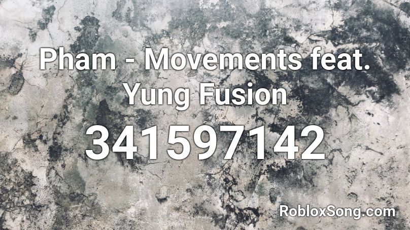 Pham - Movements feat. Yung Fusion Roblox ID