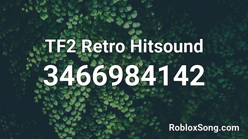 TF2 Retro Hitsound Roblox ID