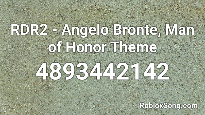 RDR2 - Angelo Bronte, Man of Honor Theme Roblox ID