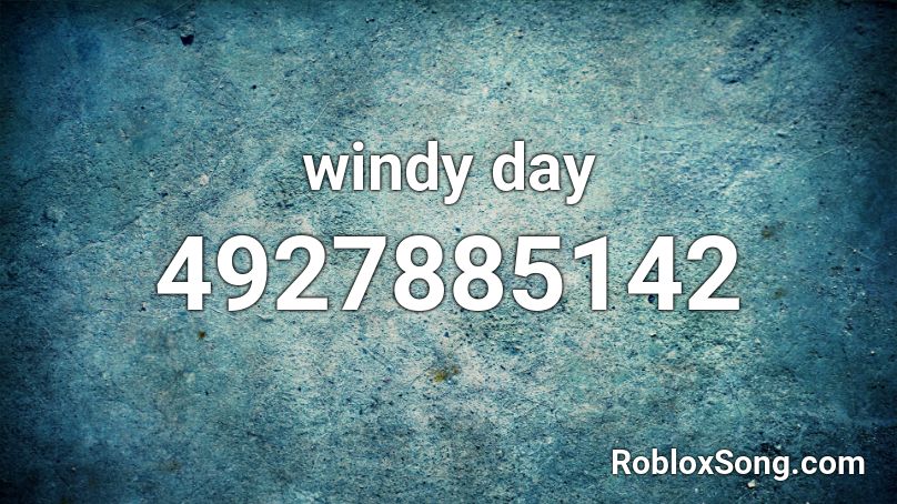 windy day Roblox ID