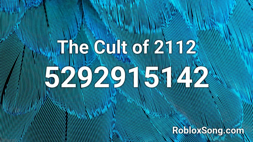 The Cult of 2112 Roblox ID