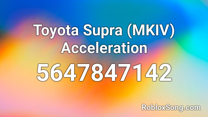 Toyota Supra (MKIV) Acceleration Roblox ID