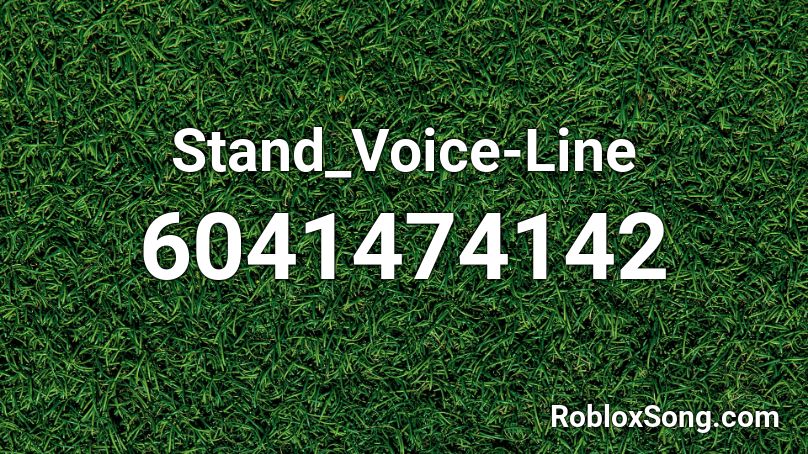 Stand_Voice-Line Roblox ID