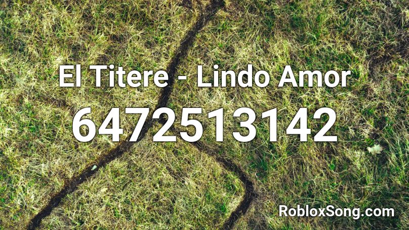 El Titere - Lindo Amor Roblox ID