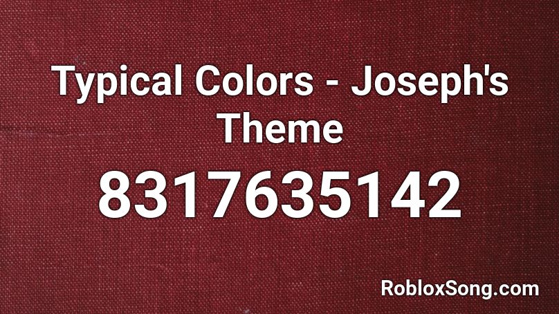 Typical Colors - Joseph's Theme Roblox ID