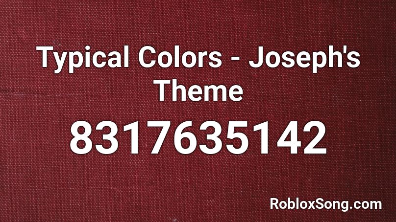 Typical Colors - Joseph's Theme Roblox ID