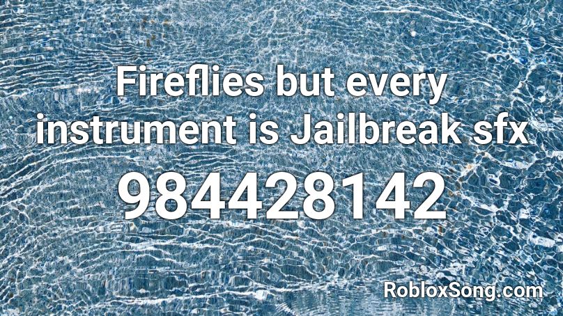 Fireflies but every instrument is Jailbreak sfx Roblox ID