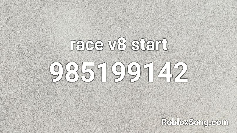 race v8 start Roblox ID