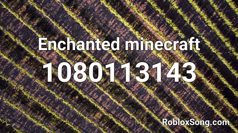 Enchanted minecraft Roblox ID