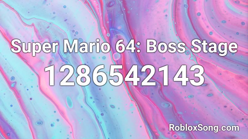Super Mario 64: Boss Stage Roblox ID