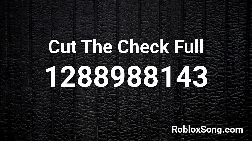 Cut The Check Full Roblox ID