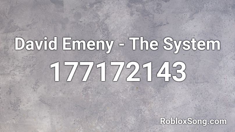 David Emeny - The System Roblox ID