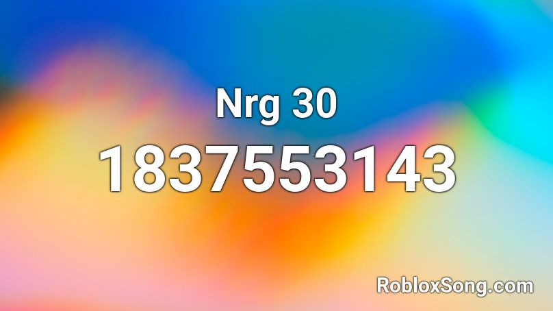 Nrg 30 Roblox ID