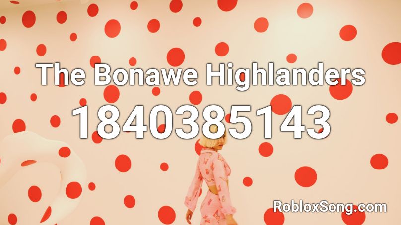 The Bonawe Highlanders Roblox ID