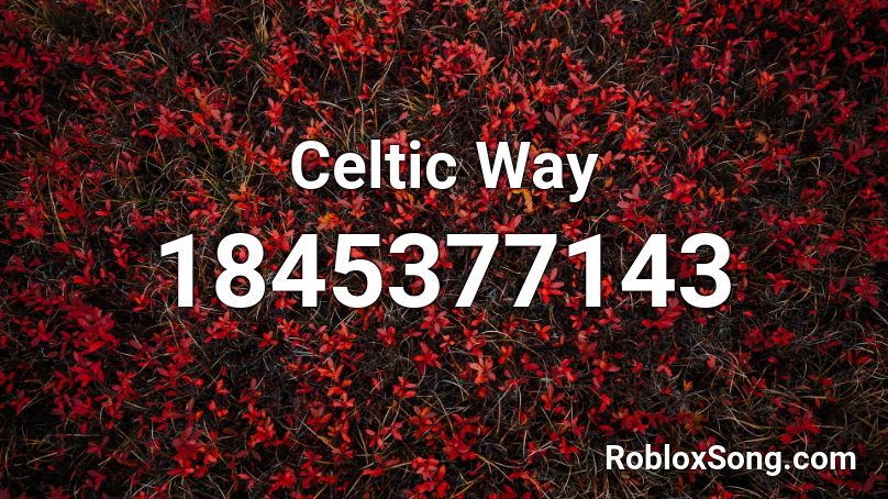 Celtic Way Roblox ID