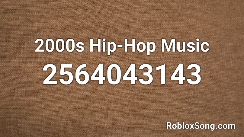 2000s Hip-Hop Music Roblox ID