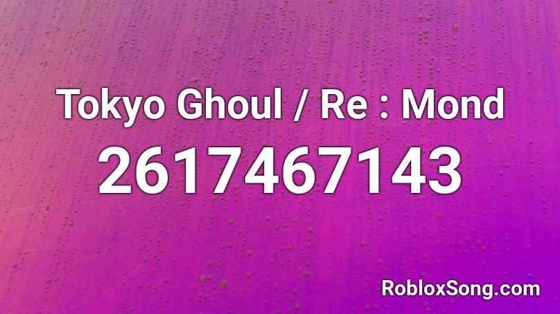 roblox song code for tokyo ghoul theme song