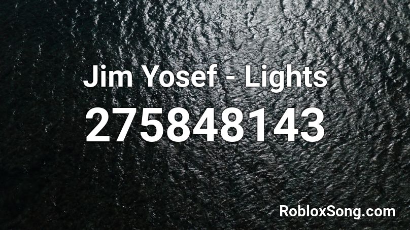Jim Yosef - Lights Roblox ID