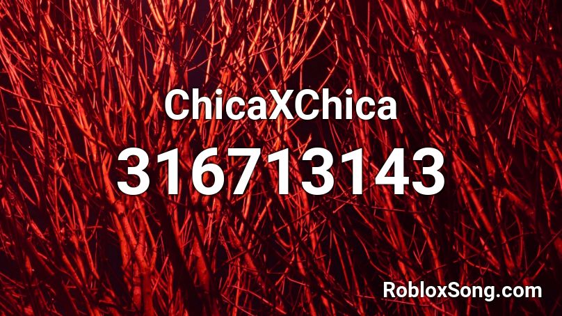 ChicaXChica Roblox ID