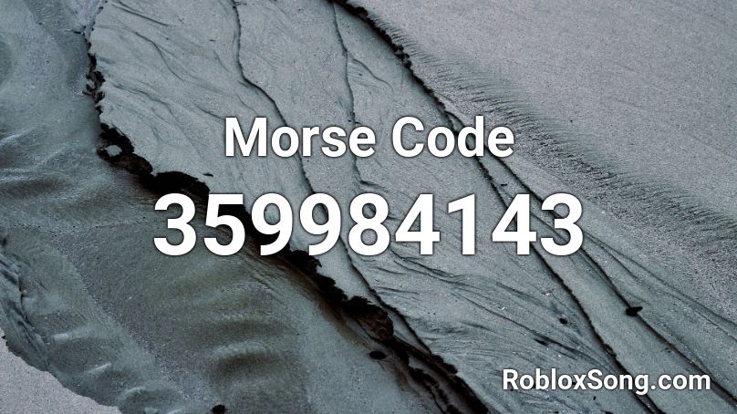 Morse Code Roblox ID