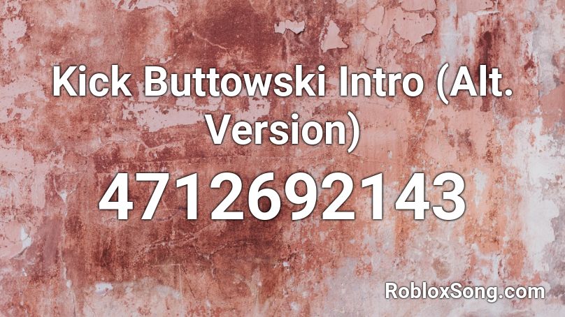 Kick Buttowski Intro (Alt. Version) Roblox ID