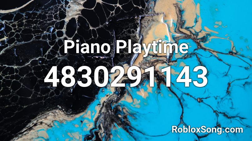 Piano Playtime  Roblox ID