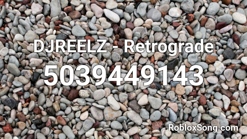 DJREELZ - Retrograde Roblox ID