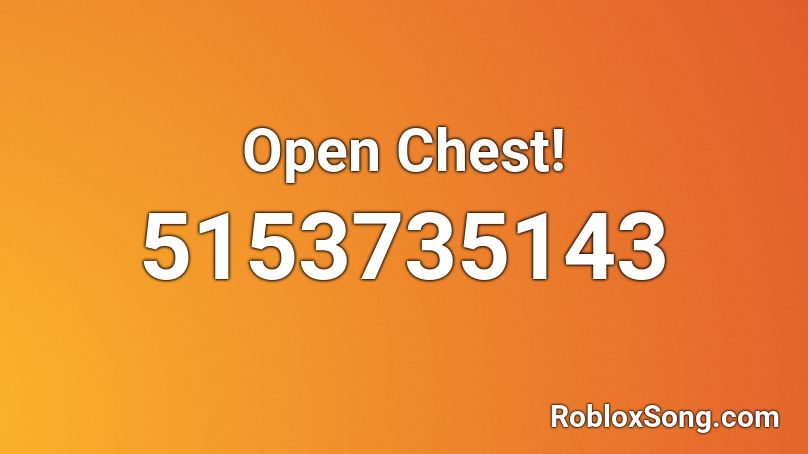 Open Chest! Roblox ID